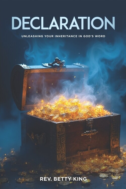 Declaration: Unleashing Your Inheritance in Gods Word (Paperback)