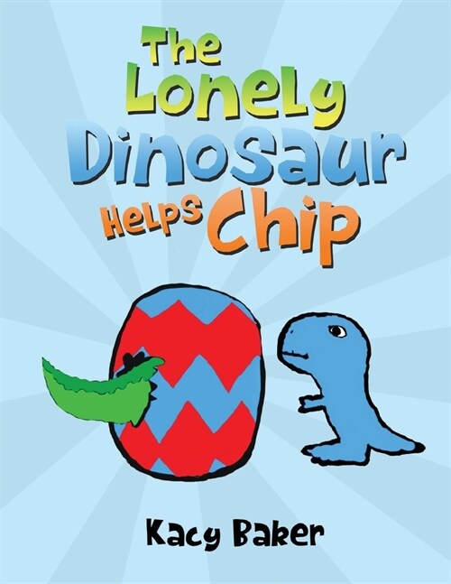 The Lonely Dinosaur Helps Chip (Paperback)