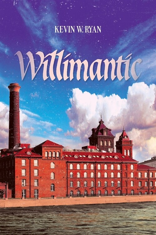 Willimantic (Paperback)