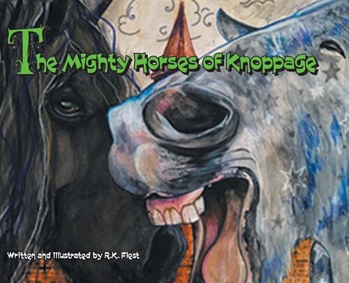 The Mighty Horses of Knoppage (Hardcover)