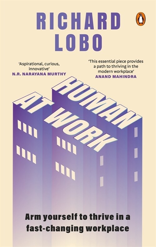 Human at Work: Arm Yourself to Thrive in a Fast-Changing Workplace (Hardcover)