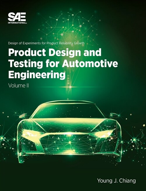 Product Design and Testing for DOE for Automotive Engineering Volume II (Hardcover)