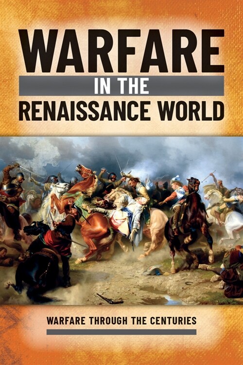 Warfare in the Renaissance World (Library Binding)