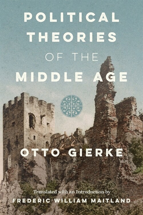 Political Theories of the Middle Age [1913] (Paperback)