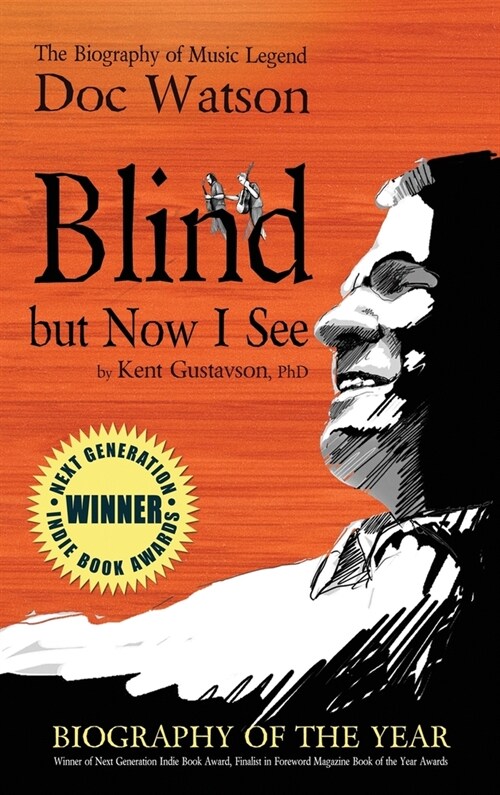 Blind but Now I See: The Biography of Music Legend Doc Watson (Hardcover, 3)