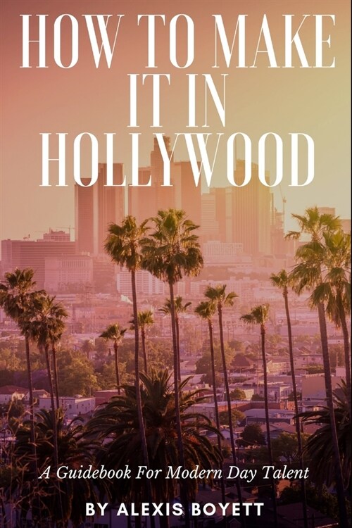 How To Make It In Hollywood (Paperback)