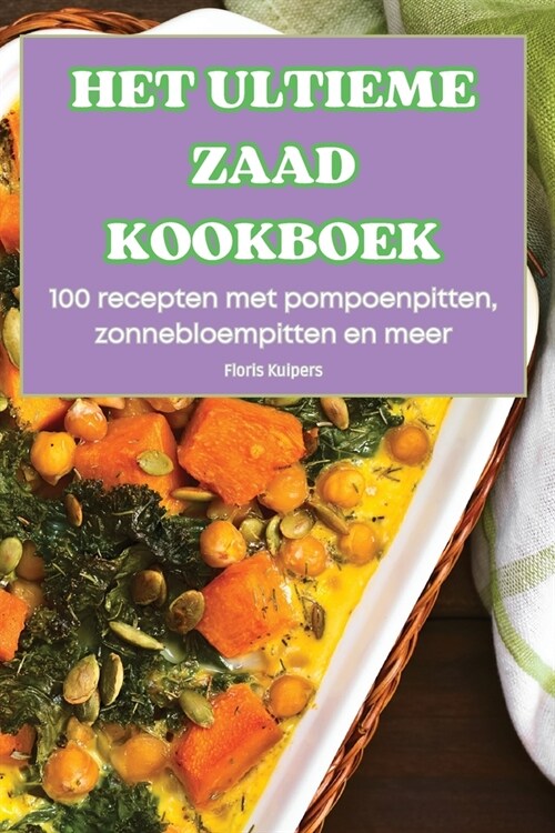 Het Ultieme Zaad Kookboek (Paperback)