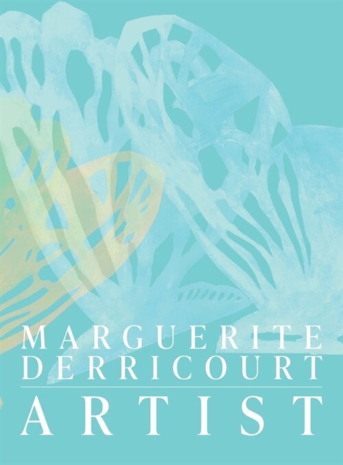 Marguerite Derricourt Artist (Hardcover)