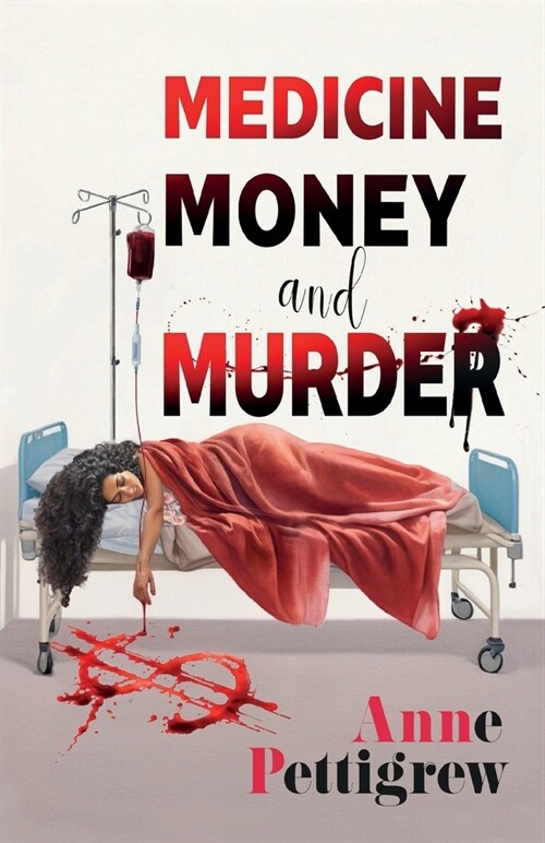 Medicine Money and Murder (Paperback)