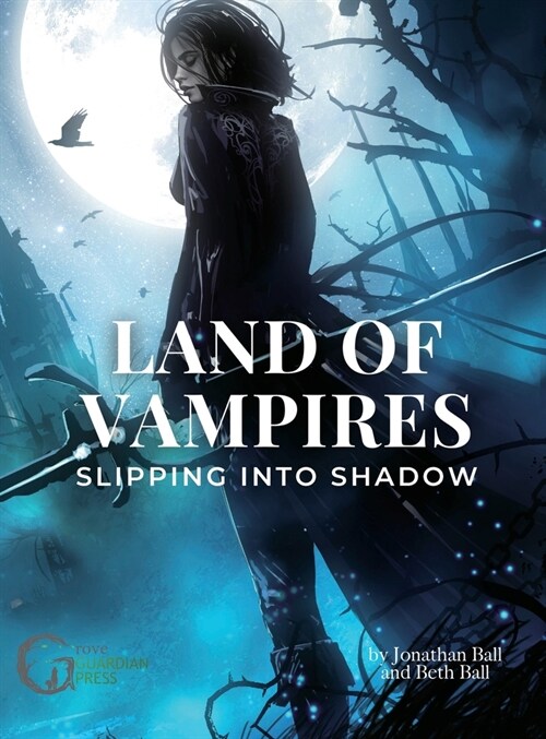 Land of Vampires: Slipping into Shadow (Hardcover)