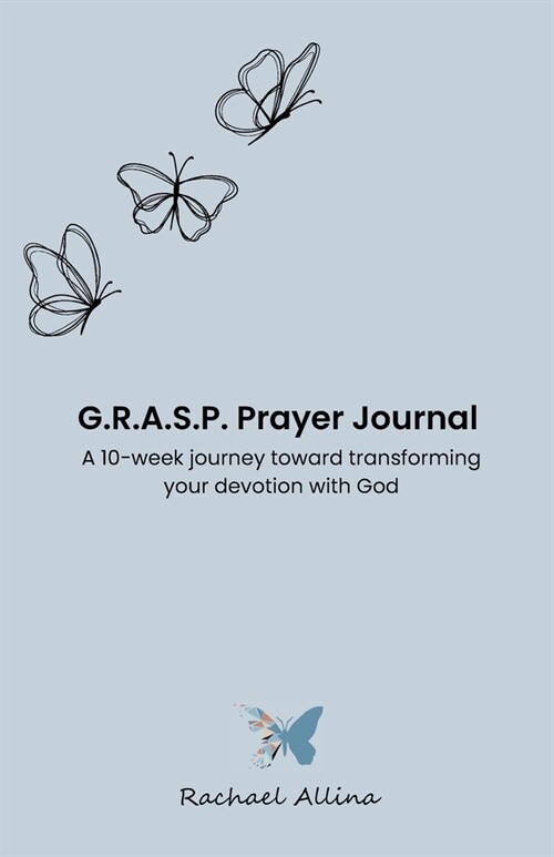 G.R.A.S.P. Prayer Journal (Paperback)