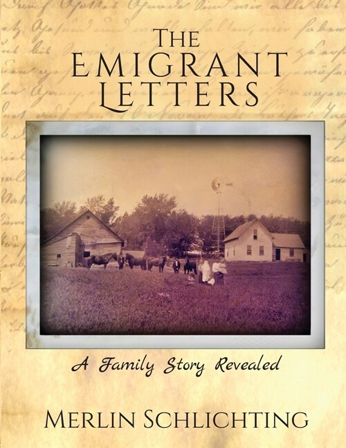 The Emigrant Letters, A Family Story Revealed (Paperback)