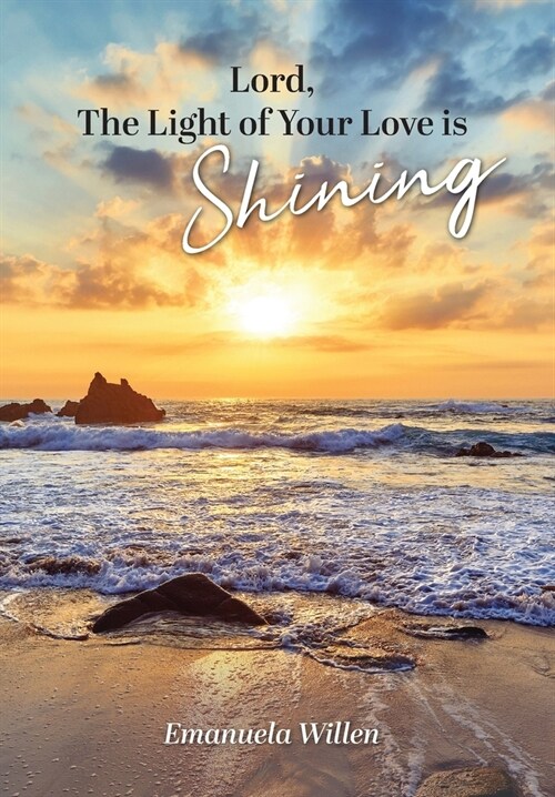 Lord, The Light of Your Love is Shining (Hardcover)