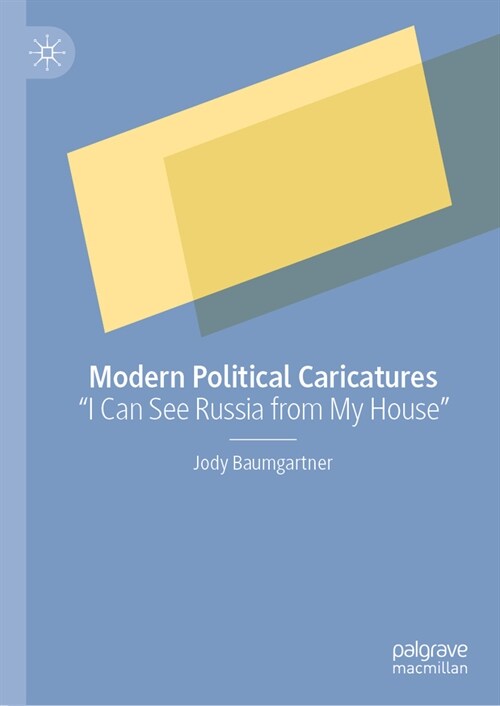 Modern Political Caricatures: I Can See Russia from My House (Hardcover, 2024)