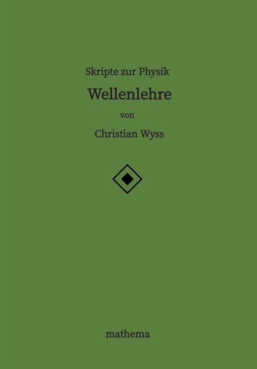 Skripte zur Physik - Wellenlehre (Paperback)