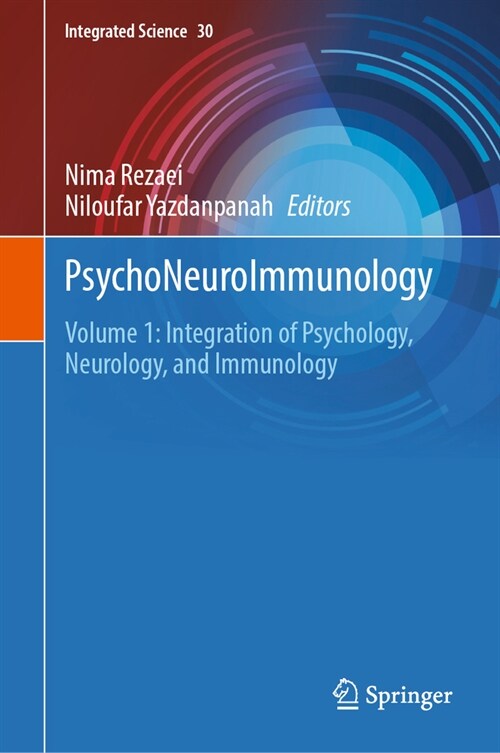 Psychoneuroimmunology: Volume 1: Integration of Psychology, Neurology, and Immunology (Hardcover, 2024)