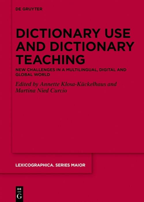 Dictionary Use and Dictionary Teaching: New Challenges in a Multilingual, Digital and Global World (Hardcover)