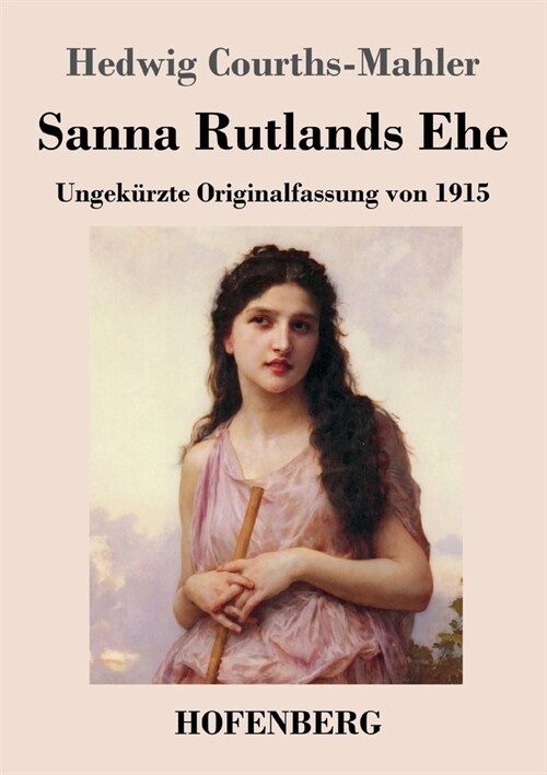 Sanna Rutlands Ehe: Ungek?zte Originalfassung von 1915 (Paperback)