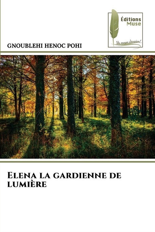 Elena la gardienne de lumi?e (Paperback)