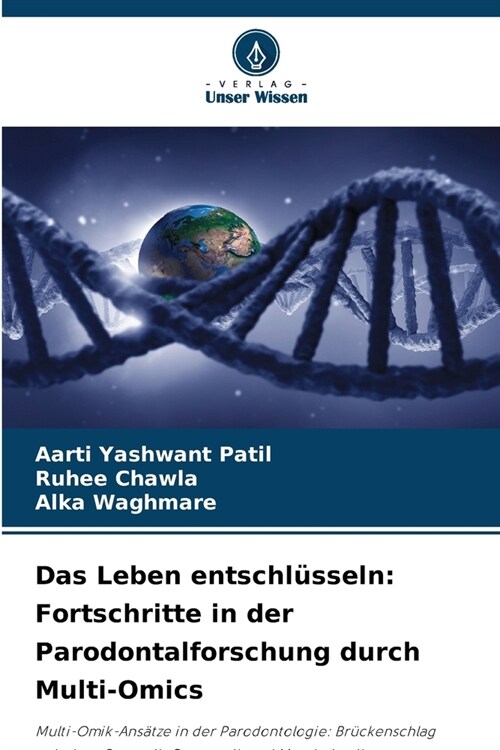 Das Leben entschl?seln: Fortschritte in der Parodontalforschung durch Multi-Omics (Paperback)