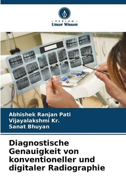 Diagnostische Genauigkeit von konventioneller und digitaler Radiographie (Paperback)