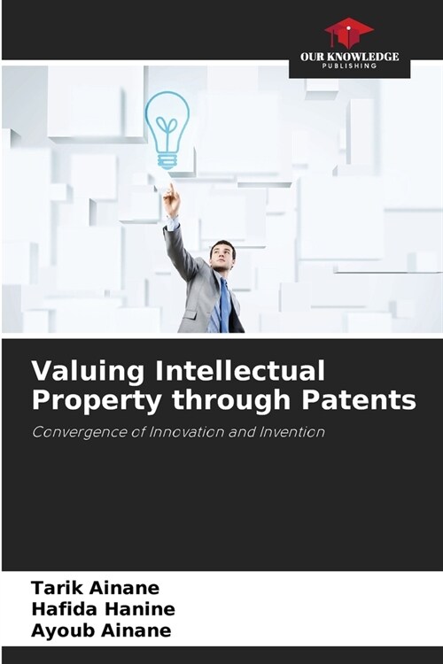 Valuing Intellectual Property through Patents (Paperback)