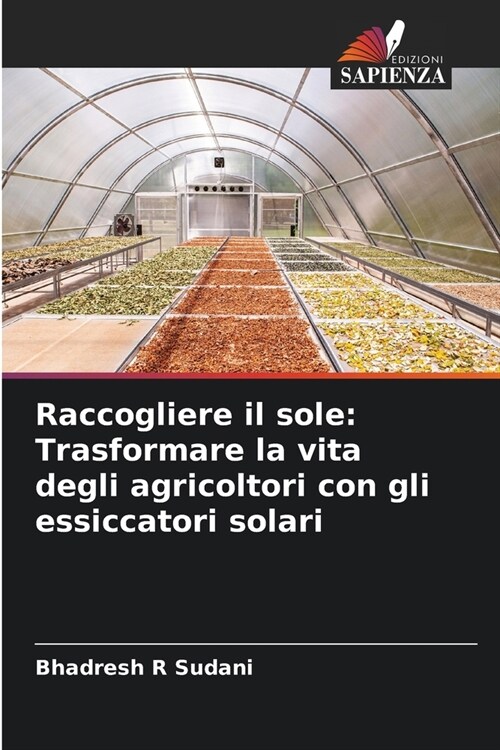 Raccogliere il sole: Trasformare la vita degli agricoltori con gli essiccatori solari (Paperback)