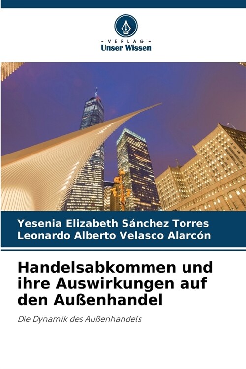 Handelsabkommen und ihre Auswirkungen auf den Au?nhandel (Paperback)