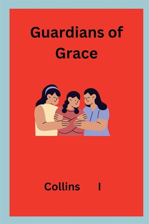 Guardians of Grace (Paperback)