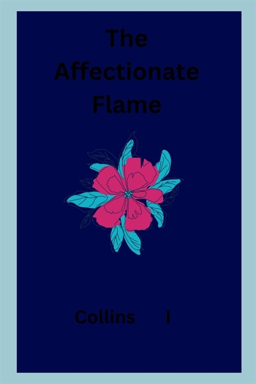 The Affectionate Flame (Paperback)