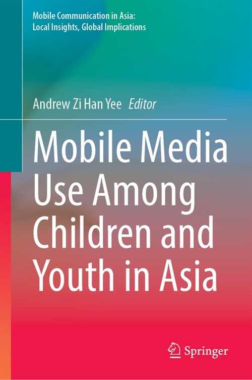 Mobile Media Use Among Children and Youth in Asia (Hardcover, 2024)