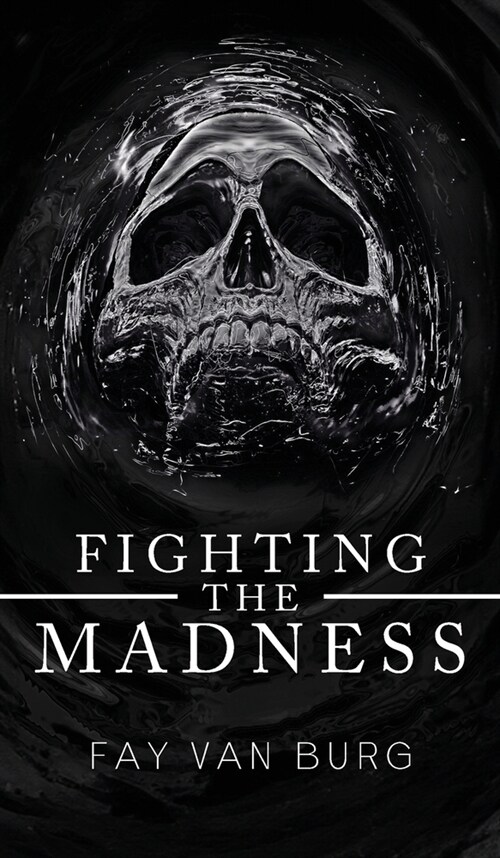 Fighting the Madness (Hardcover)