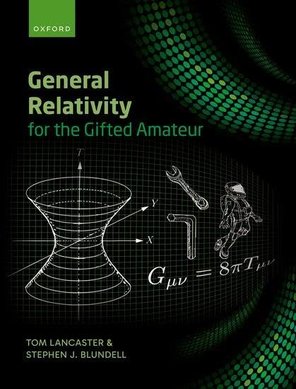 General Relativity for the Gifted Amateur (Paperback)