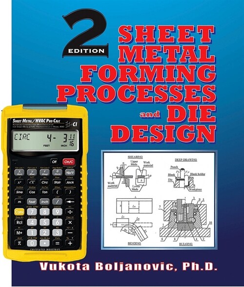 Sheet Metal Forming Processes and Die Design, 2e + 4090 Sheet Metal / HVAC Pro Calc Calculator (Set) (Paperback, 2nd ed.)