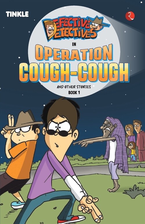 DEFECTIVE DETECTIVES : OPERATION COUGH- COUGH AND OTHER STORIES: BOOK1 (Paperback)