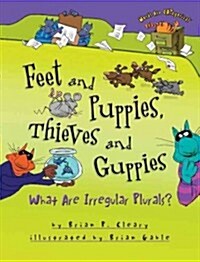 Feet and Puppies, Thieves and Guppies: What Are Irregular Plurals? (Paperback)