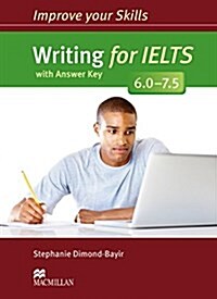Improve Your Skills : Writing for IELTS 6.0-7.5 Students Book with Key (Paperback)
