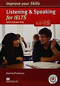 Improve Your Skills: Listening & Speaking for IELTS 6.0-7.5 Students Book with key & MPO Pack (Multiple-component retail product)