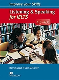 Improve Your Skills: Listening & Speaking for IELTS 4.5-6.0 Students Book without key Pack (Package)