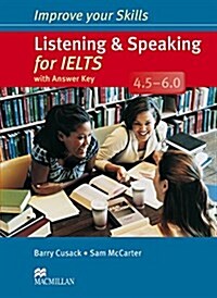 Improve Your Skills: Listening & Speaking for IELTS 4.5-6.0 Students Book with key Pack (Package)