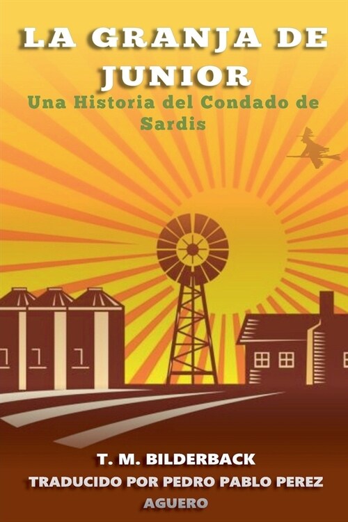 La Granja De Junior - Una Historia Del Condado De Sardis (Paperback)