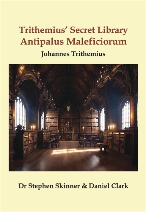 Trithemius Secret Library Antipalus Maleficiorum (Hardcover)