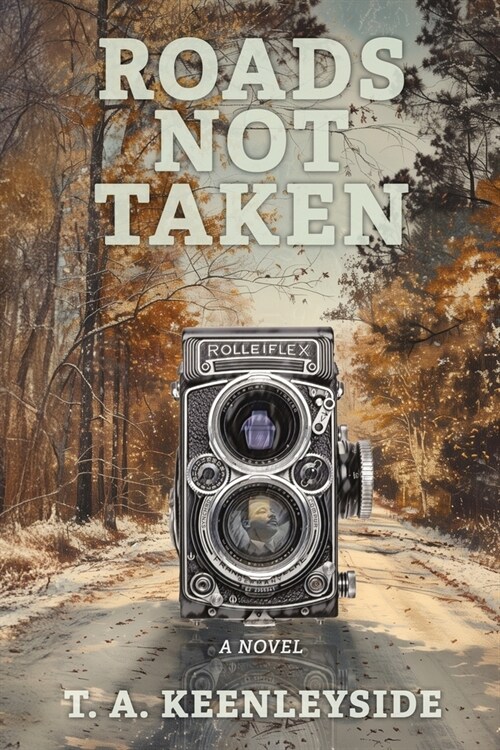 Roads Not Taken (Paperback)