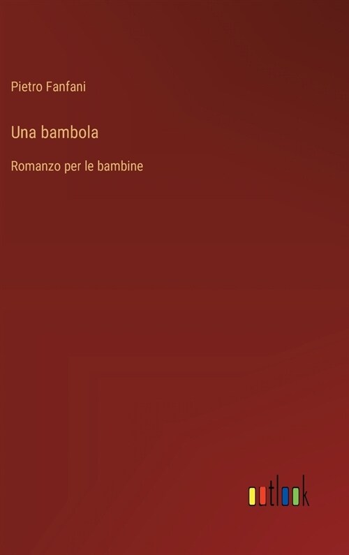 Una bambola: Romanzo per le bambine (Hardcover)