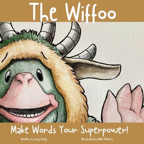 The Wiffoo - Make Words Your Superpower: A cute & inspiring childrens story to boost your childs self-confidence through positive thinking & talking (Paperback)