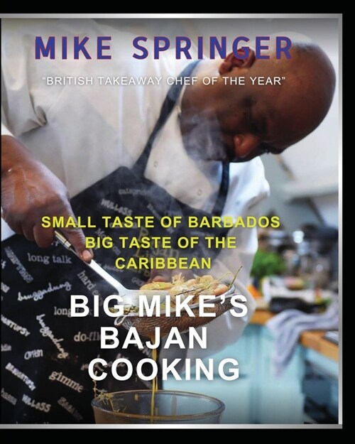 Big Mikes Bajan Cooking: Small Taste of Barbados Big Taste of the Caribbean (Paperback)