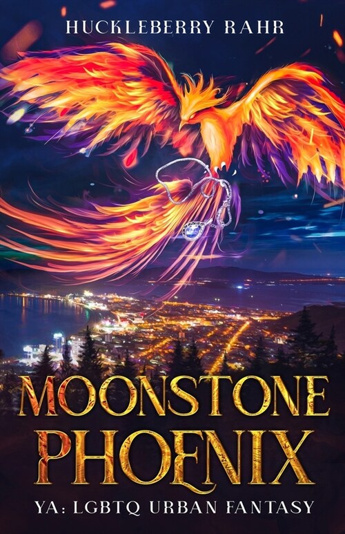 Moonstone Phoenix: YA: LGBTQ Urban Fantasy (Paperback)