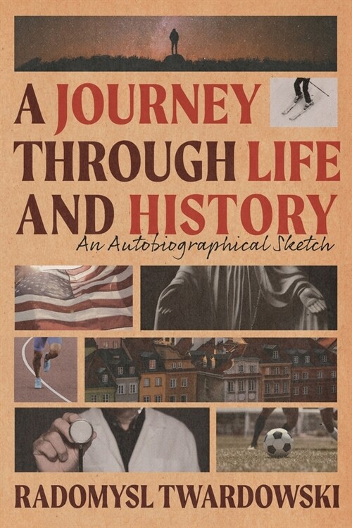 A Journey Through Life and History (Paperback)