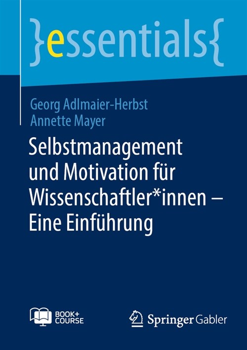 Selbstmanagement und Motivation f? Wissenschaftler*innen - Eine Einf?rung (Paperback)