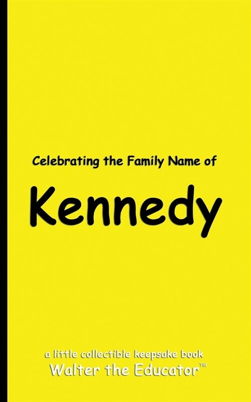 Celebrating the Family Name of Kennedy (Paperback)